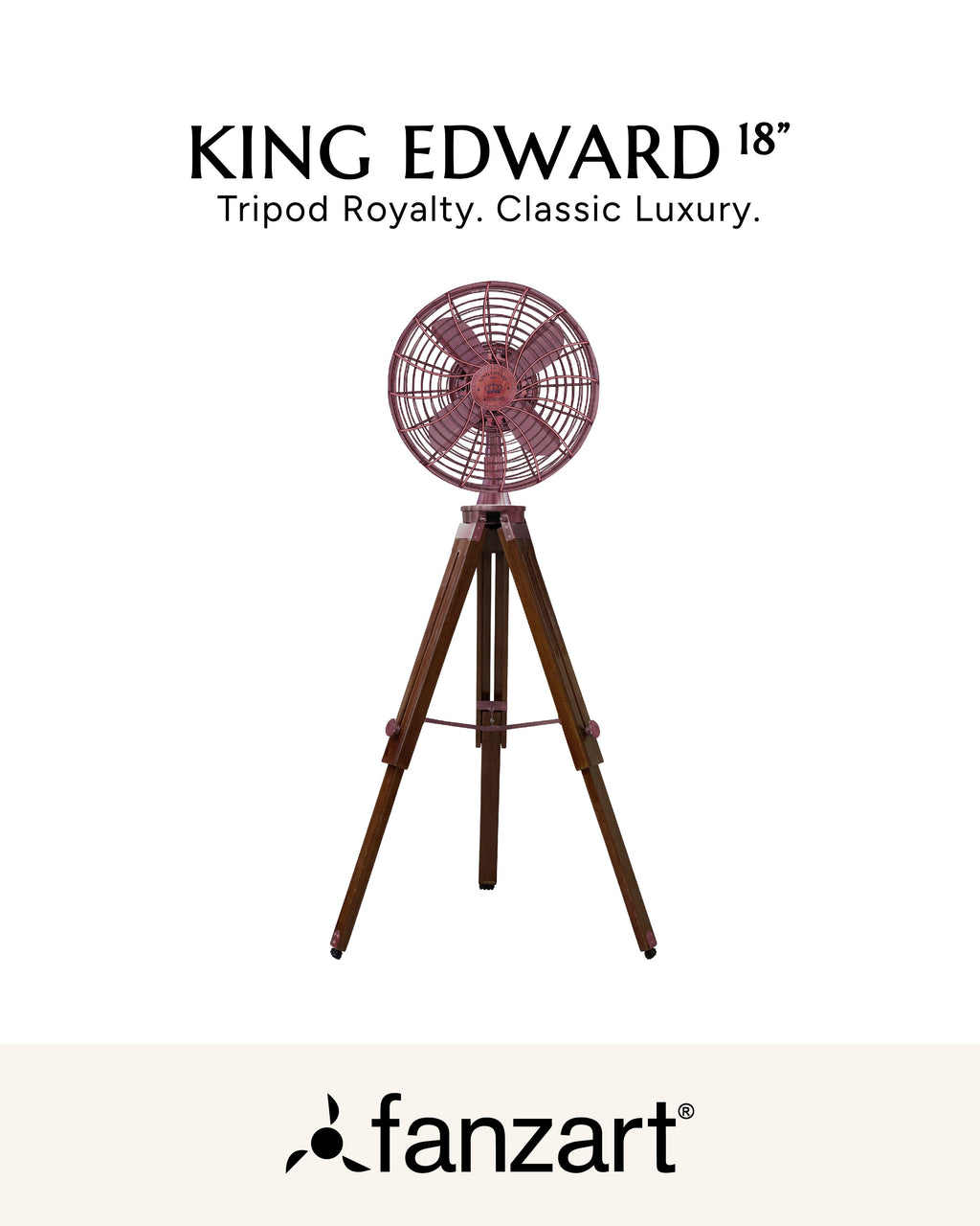 King Edward 18''- Royal Tripods Fan