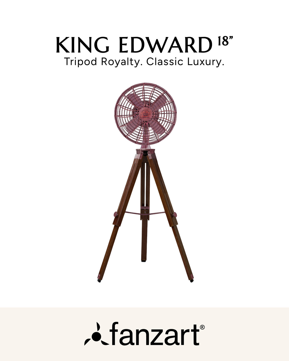 King Edward 18''- Royal Tripods Fan