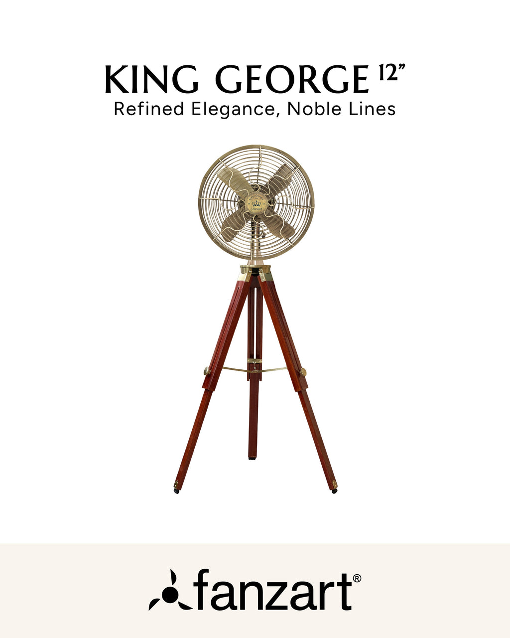 King George 12'' - Royal Tripods Fan