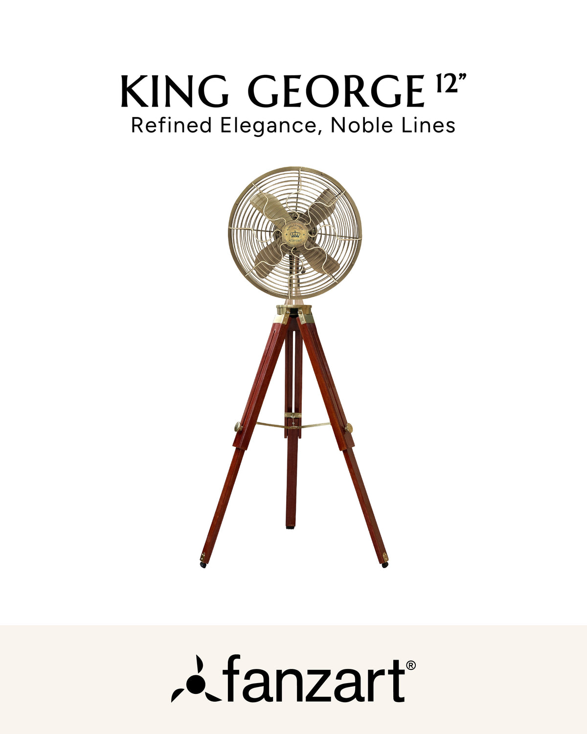 King George 12'' - Royal Tripods Fan