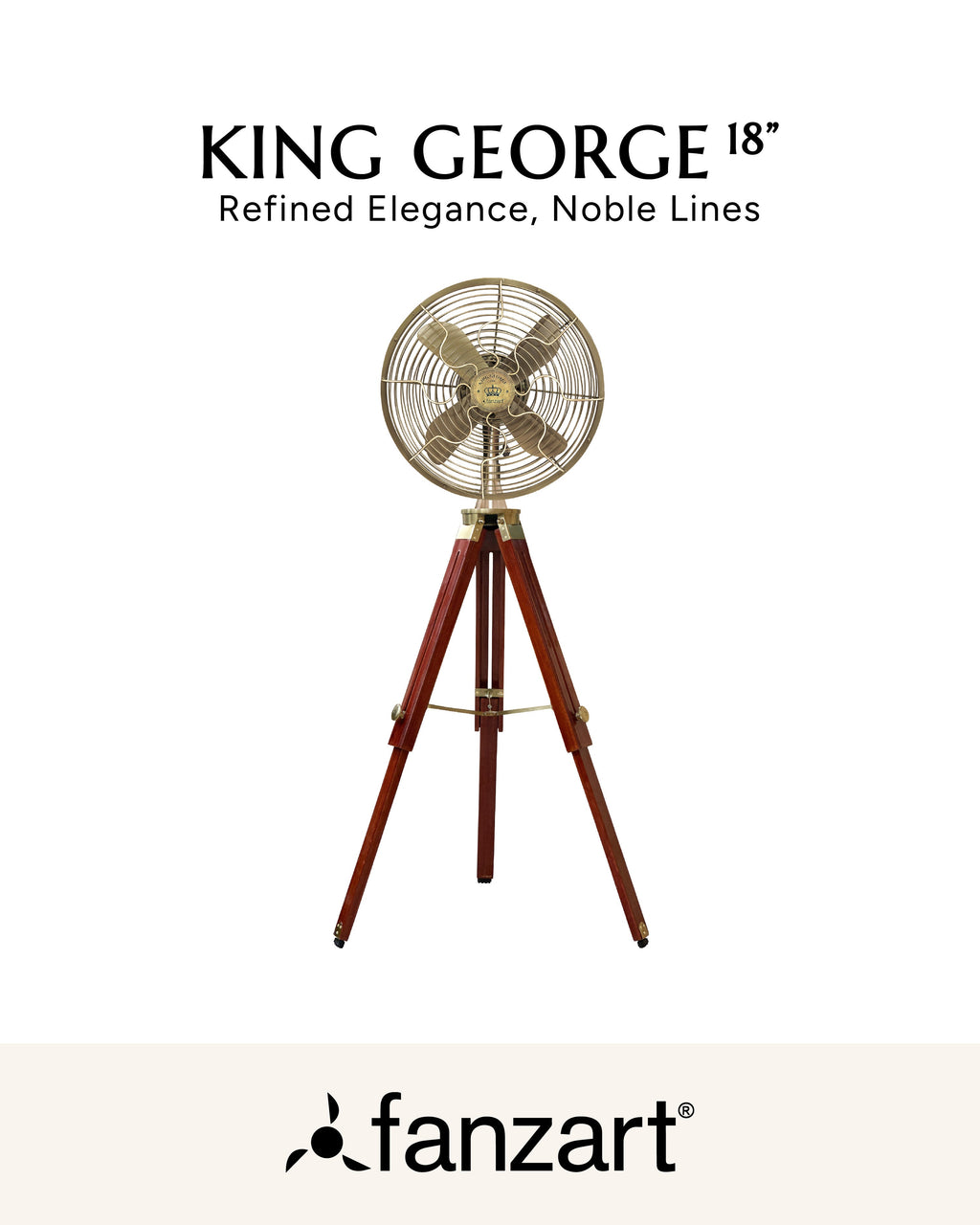 King George 18''- Royal Tripods Fan